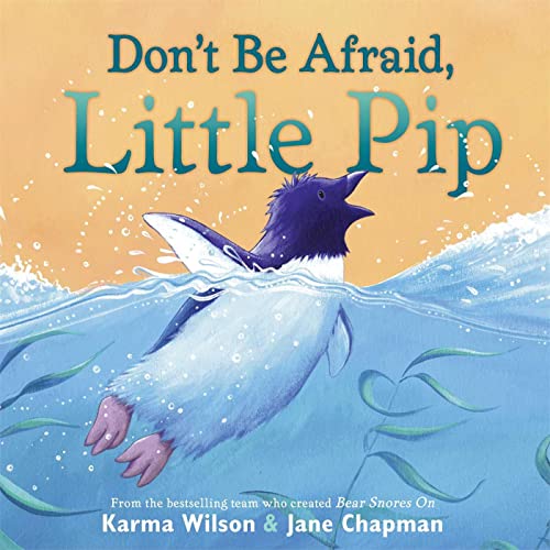cover image Don't Be Afraid, Little Pip