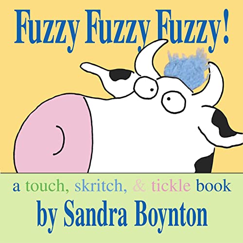 cover image Fuzzy Fuzzy Fuzzy!: A Touch, Skritch, & Tickle Book
