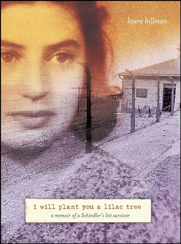 cover image I Will Plant You a Lilac Tree: A Memoir of a Schindler's List Survivor