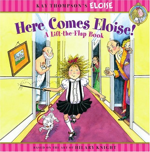 cover image Here Comes Eloise!: A Lift-The-Flap Book