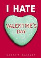 cover image I Hate Valentine's Day