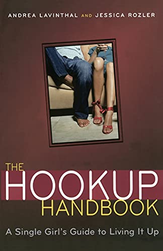 cover image The Hookup Handbook: A Single Girl's Guide to Living It Up