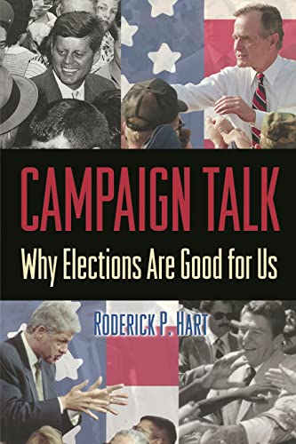 cover image Campaign Talk: Why Elections Are Good for Us