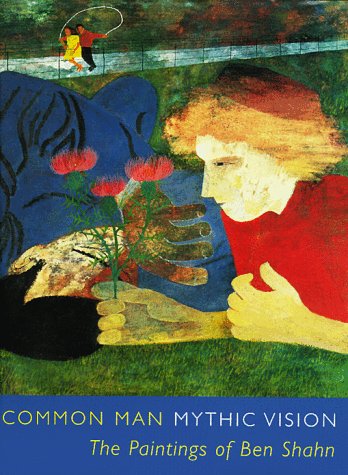 cover image Common Man, Mythic Vision: The Paintings of Ben Shahn