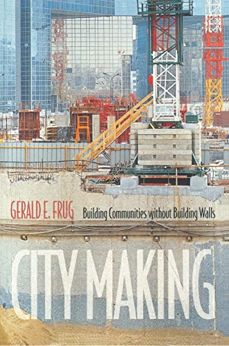 cover image City Making: Building Communities Without Building Walls