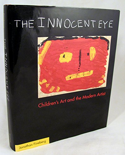 cover image The Innocent Eye: Children's Art and the Modern Artist