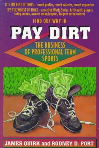 cover image Pay Dirt: The Business of Professional Team Sports