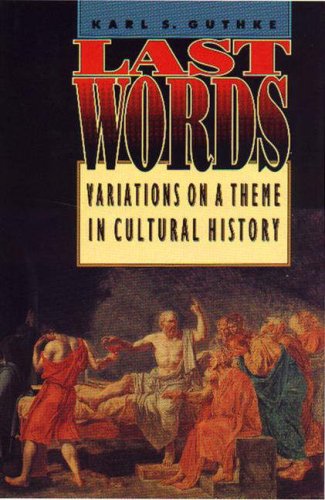 cover image Last Words: Variations on a Theme in Cultural History