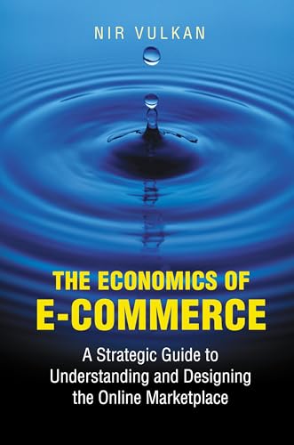 cover image The Economics of E-Commerce: A Strategic Guide to Understand