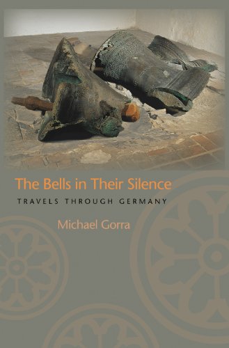 cover image The Bells in Their Silence: Travels Through Germany