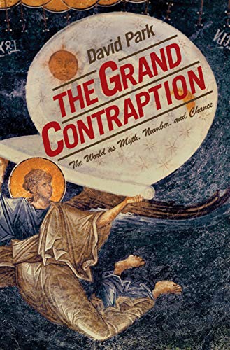 cover image The Grand Contraption: The World as Myth, Number, and Chance