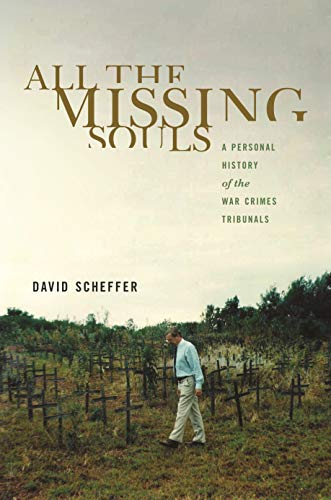 cover image All the Missing Souls: 
A Personal History of the 
War Crimes Tribunals