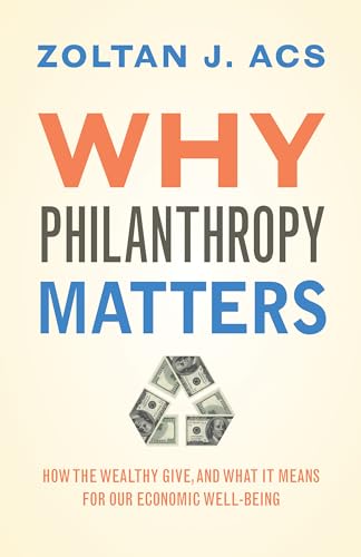 cover image Why Philanthropy Matters: 
How the Wealthy Give, and What It Means for Our Economic Well-Being