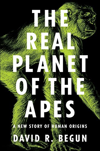 cover image The Real Planet of the Apes: A New Story of Human Origins