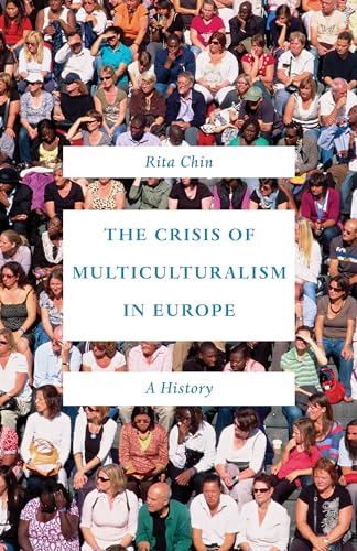 cover image The Crisis of Multiculturalism in Europe: A History