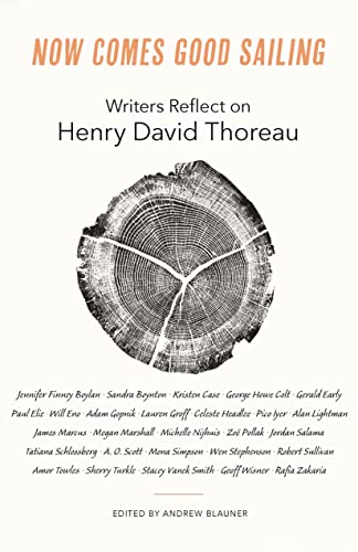 cover image Now Comes Good Sailing: Writers Reflect on Henry David Thoreau