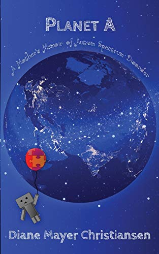 cover image Planet A: A Mother’s Memoir of Autism Spectrum Disorder