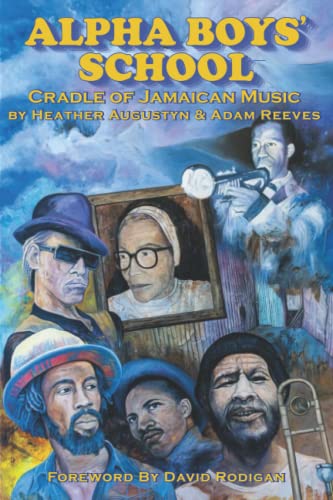 cover image Alpha Boys’ School: Cradle of Jamaican Music