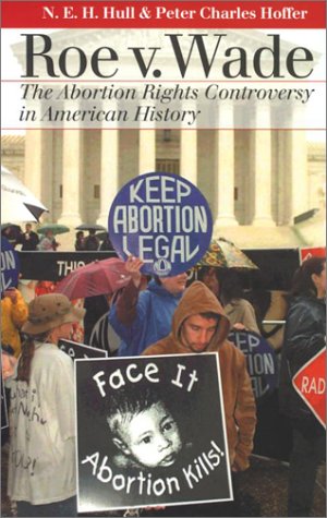 cover image ROE V. WADE: The Abortion Rights Controversy in American History