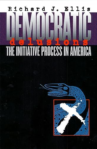 cover image DEMOCRATIC DELUSIONS: The Initiative Process in America