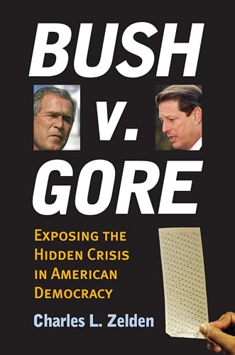 cover image Bush v. Gore: Exposing the Hidden Crisis in American Democracy