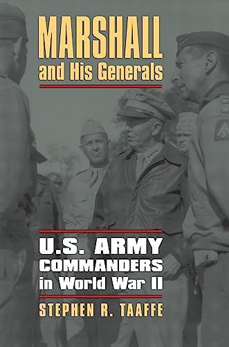 cover image Marshall and His Generals: U.S. Army Commanders in World War II 