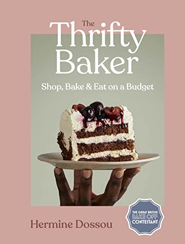 cover image The Thrifty Baker: Shop, Bake, and Eat on a Budget