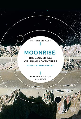 cover image Moonrise: The Golden Age of Lunar Adventures