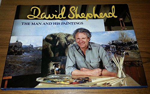 cover image David Shepherd: The Man and His Paintings