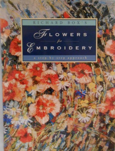 cover image Richard Box's Flowers for Embroidery: A Step-By-Step Approach