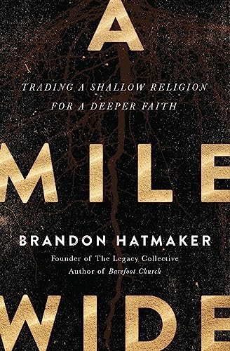 cover image A Mile Wide: Trading a Shallow Religion for a Deeper Faith. 