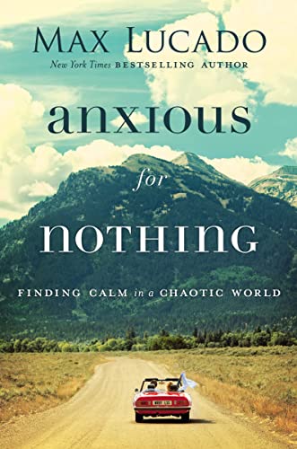 cover image Anxious for Nothing: Finding Calm in a Chaotic World