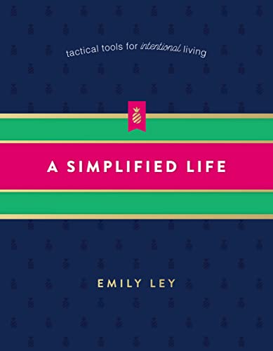 cover image A Simplified Life: Tactical Tools for Intentional Living