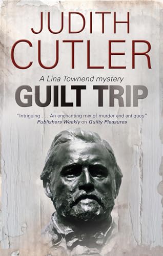 cover image Guilt Trip: 
A Lina Townend Mystery
