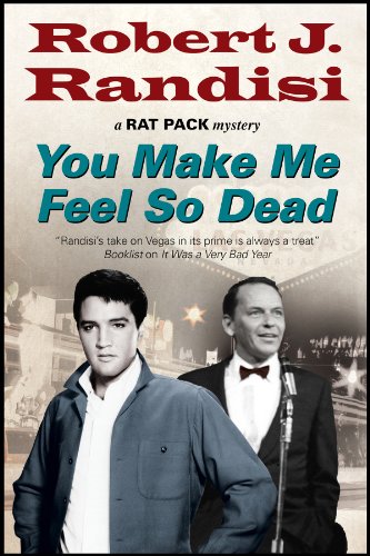 cover image You Make Me Feel So Dead: 
A “Rat Pack” Mystery