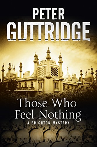 cover image Those Who Feel Nothing: The Fifth Brighton Mystery 