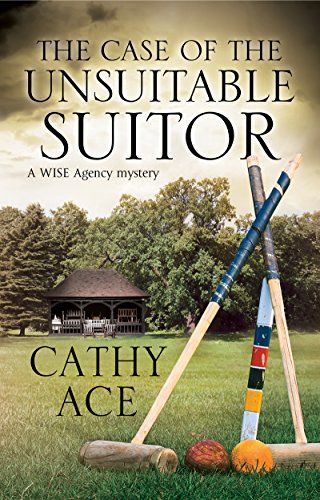 cover image The Case of the Unsuitable Suitor: A WISE Enquiries Agency Mystery