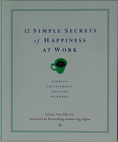 cover image 12 Simple Secrets of Happiness at Work