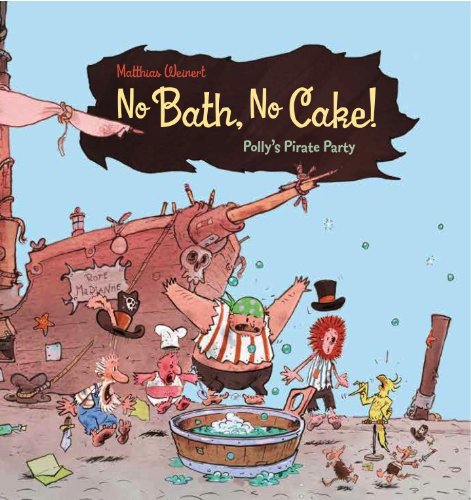 cover image No Bath, No Cake! Polly’s Pirate Party