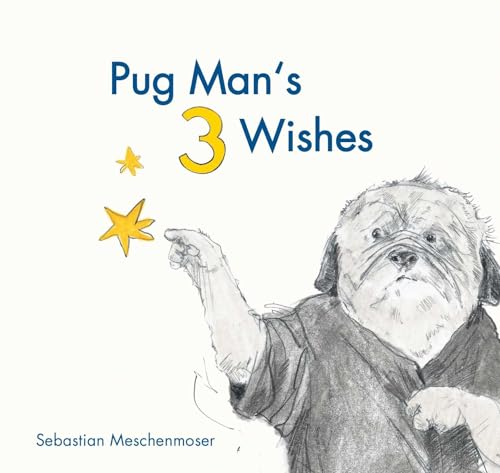 cover image Pug Man’s 3 Wishes