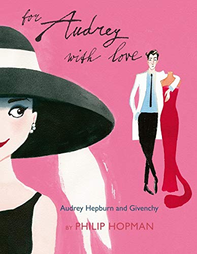 cover image For Audrey with Love: Audrey Hepburn and Givenchy