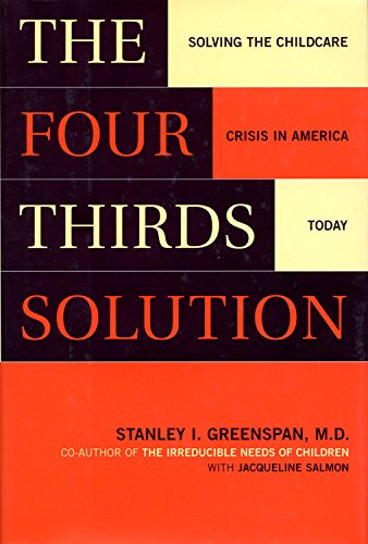 cover image THE FOUR-THIRDS SOLUTION: Solving the Childcare Crisis in America Today