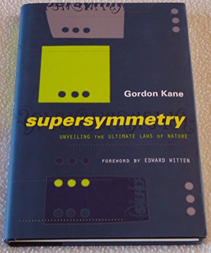 cover image Supersymmetry: Unveiling the Ultimate Laws of Nature