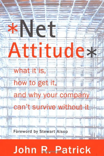 cover image NET ATTITUDE: What It Is, How to Get It, and Why Your Company Can't Survive Without It