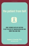 cover image The Patient from Hell: Getting the Best That Modern Medicine Can Offer