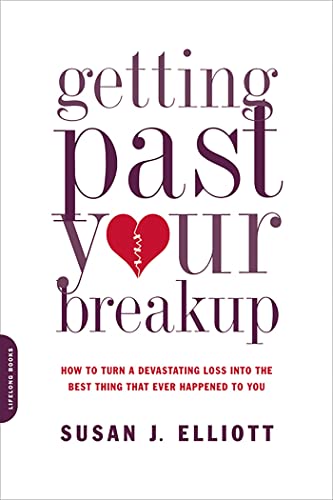 cover image Getting Past Your Breakup: How to Turn a Devastating Loss Into the Best Thing That Ever Happened to You