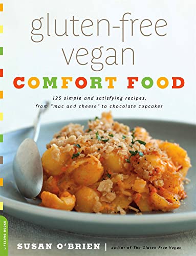 cover image Gluten-Free Vegan Comfort Food: 125 Simple and Satisfying Recipes, from "Mac and Cheese" to Chocolate Pudding