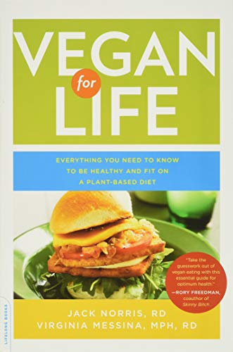 cover image Vegan for Life: Everything You Need to Know to Be Healthy and Fit on a Plant-Based Diet