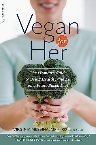 cover image Vegan for Her: The Women’s Guide to Being Healthy and Fit on a Plant-Based Diet