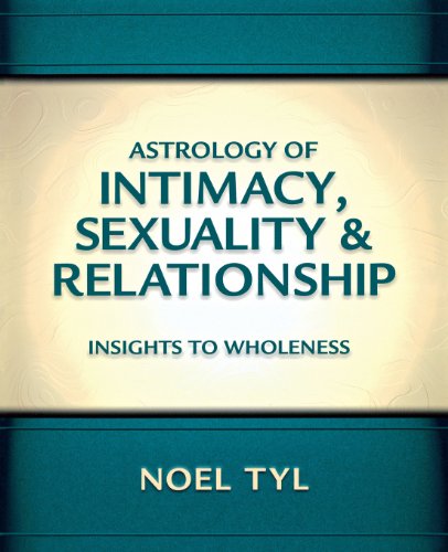 cover image Astrology of Intimacy, Sexuality & Relationship: Insights to Wholeness